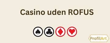 Online Casinoer Uden om ROFUS En Guide til Sikker Spiloplevelse